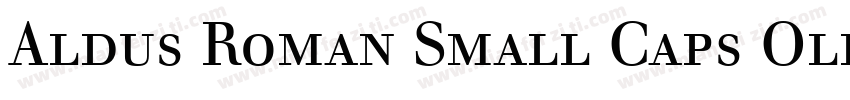 Aldus Roman Small Caps Oldstyle F字体转换